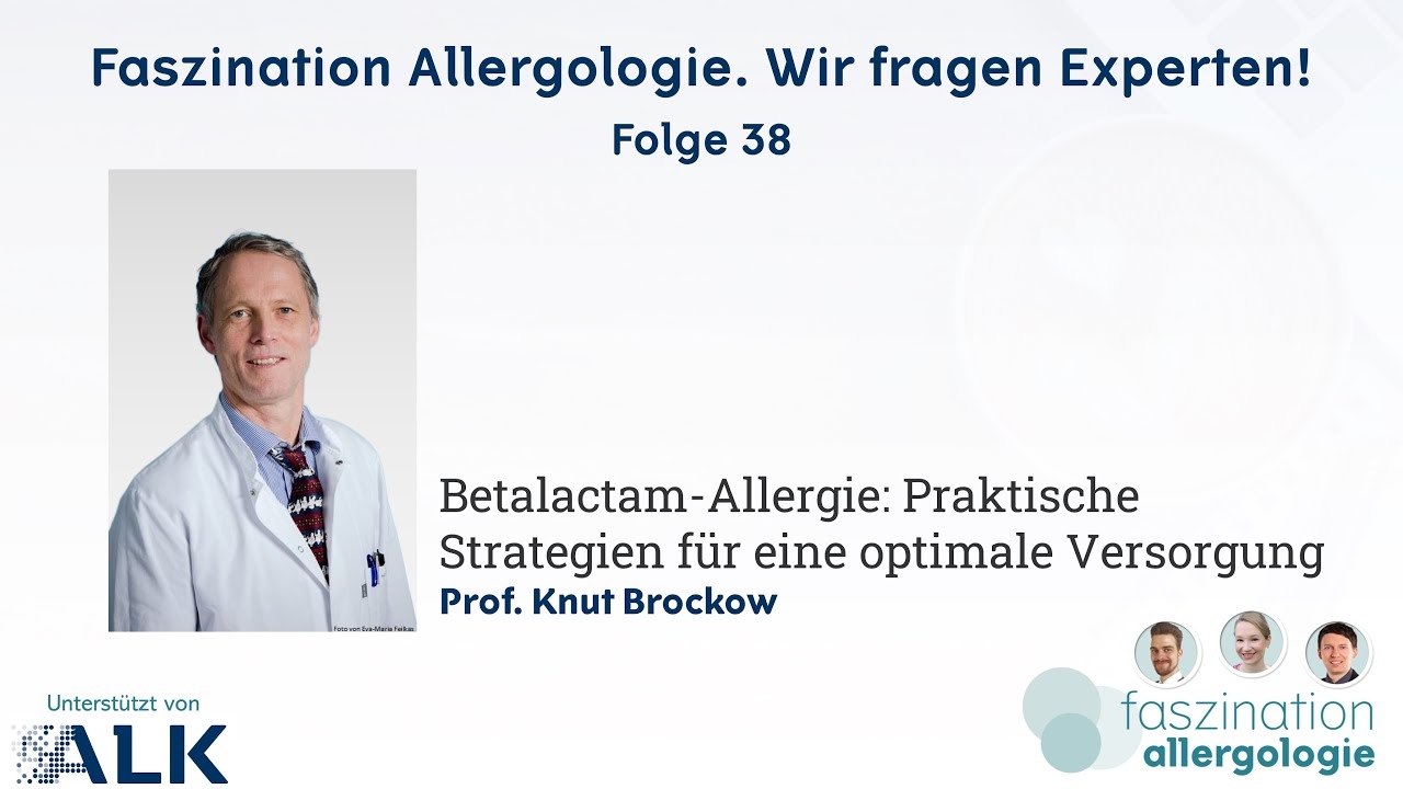 Beta lactam allergy: Practical strategies for optimal care (Prof. Knut Brockow)