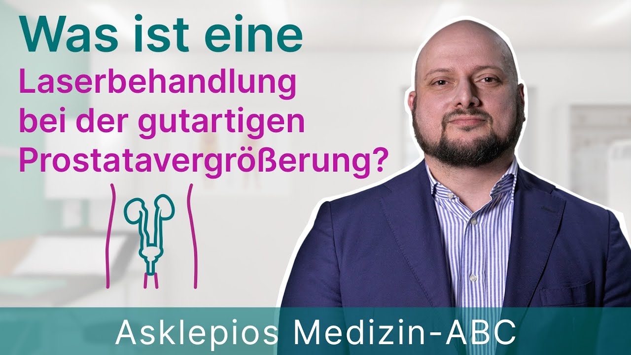 What is laser treatment for benign prostate enlargement? - Medicine ABC | Asklepios