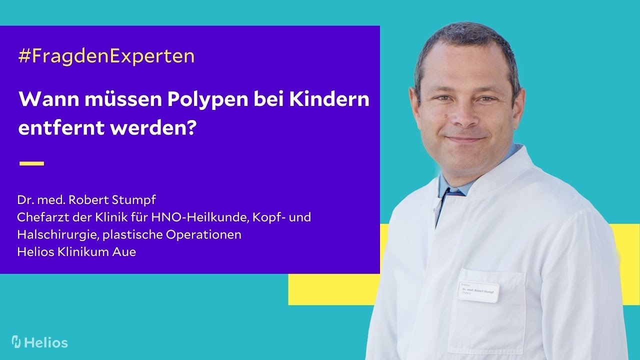 Chief Physician Dr. Robert Stumpf on the topic: Polyps in children.