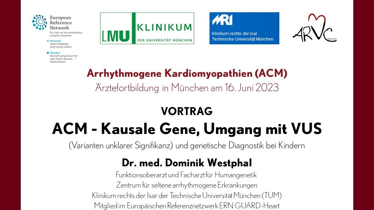 ACM: Causal genes, VUS, genetic testing in children - presentation by Dr. med. Dominik Westphal
