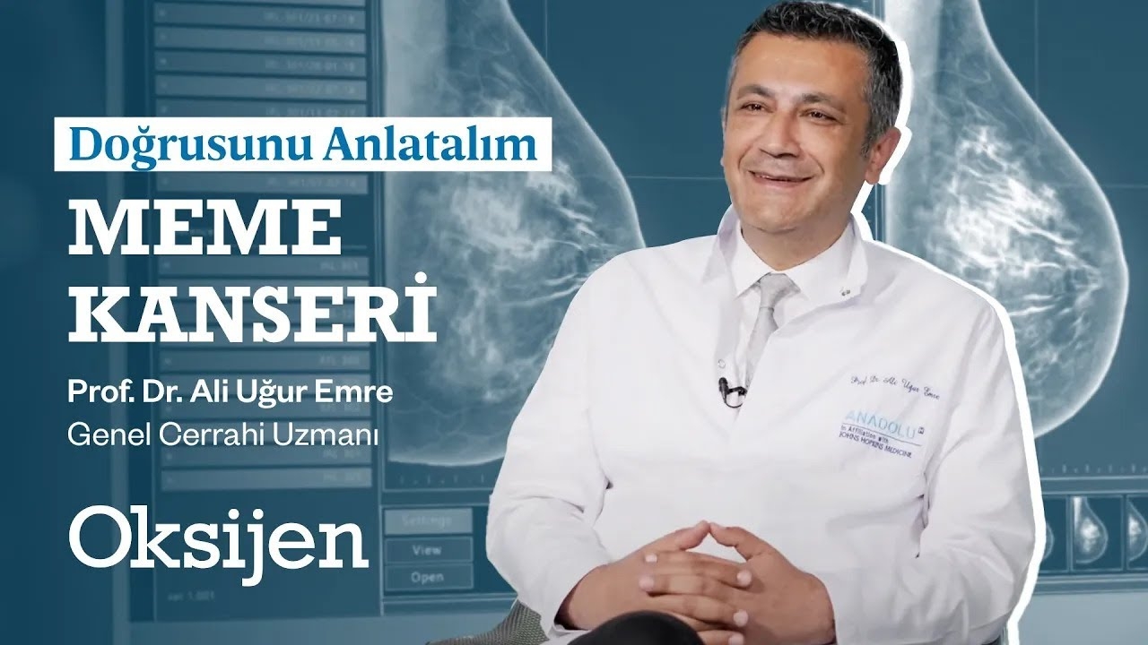 Early Diagnosis Methods in Breast Cancer - Prof. Dr. Ali Uğur Emre - Oksijen TV