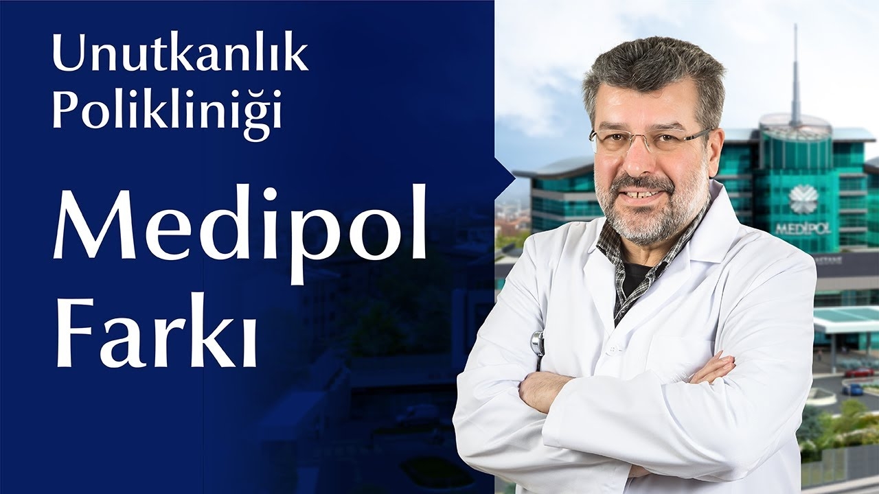 Medipol Mega University Hospital Forgetfulness Polyclinic
