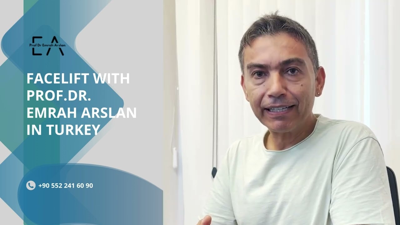 FACELIFT WITH PROF.DR. EMRAH ARSLAN IN TURKEY