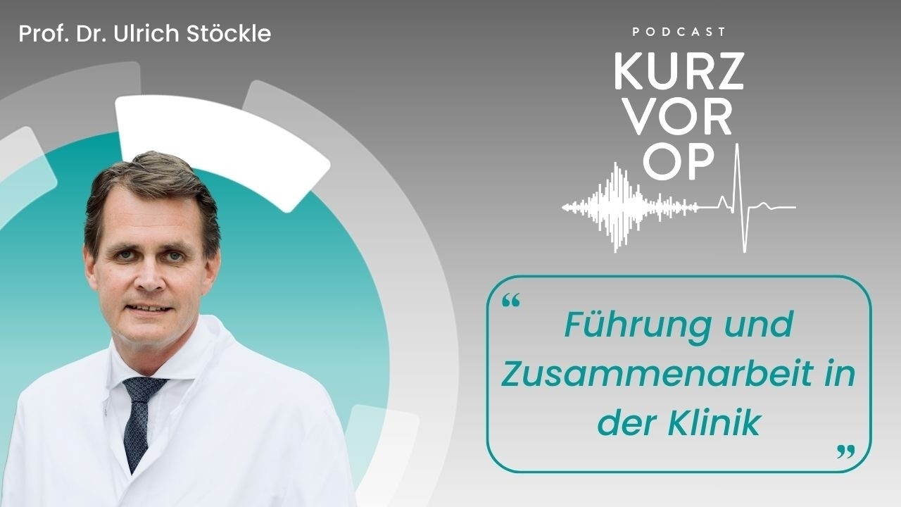 Just before OP #06: Leadership and Collaboration in Clinics - Prof. Dr. Ulrich Stöckle | OPED Podcast