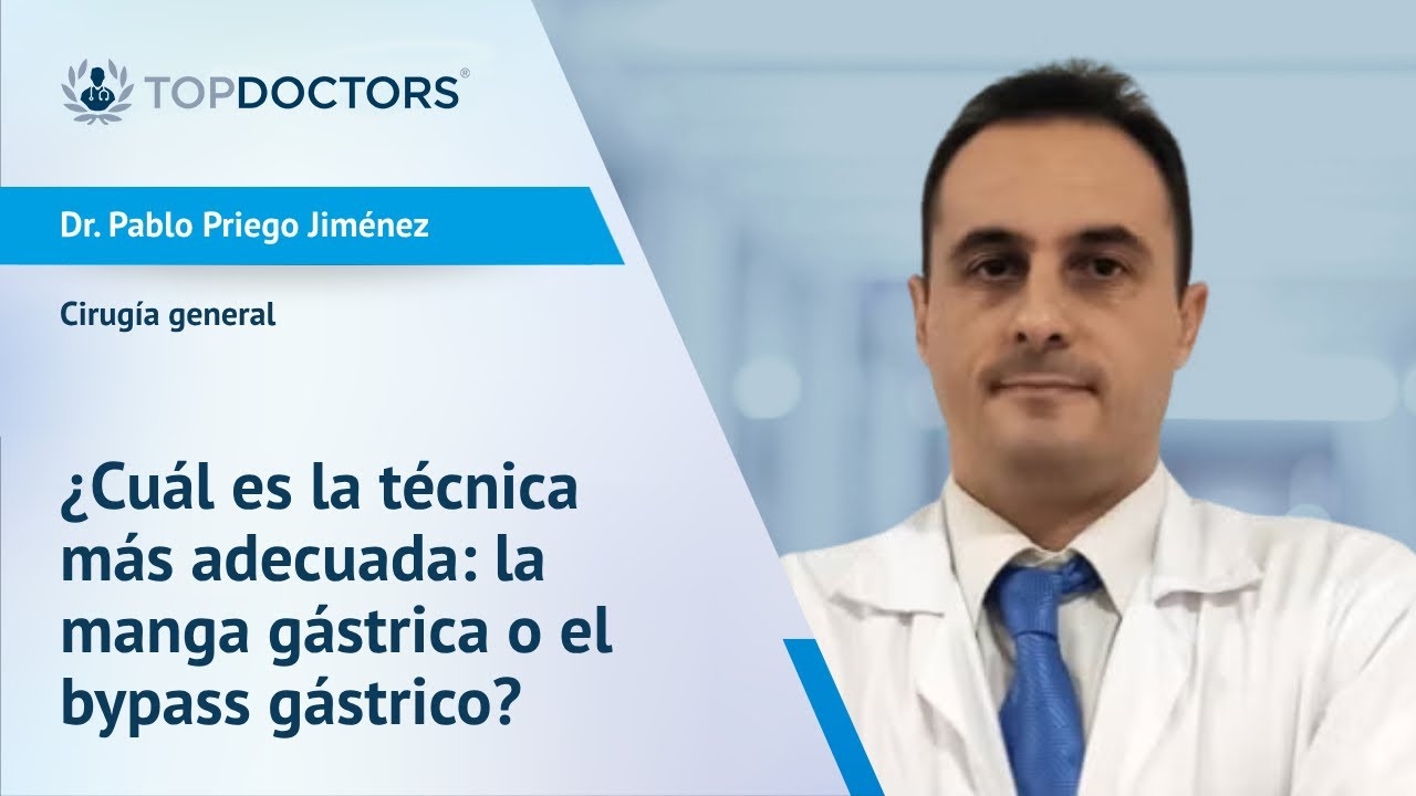 Differences between gastric sleeve and gastric bypass - Dr. Pablo Priego Jiménez | Top Doctors