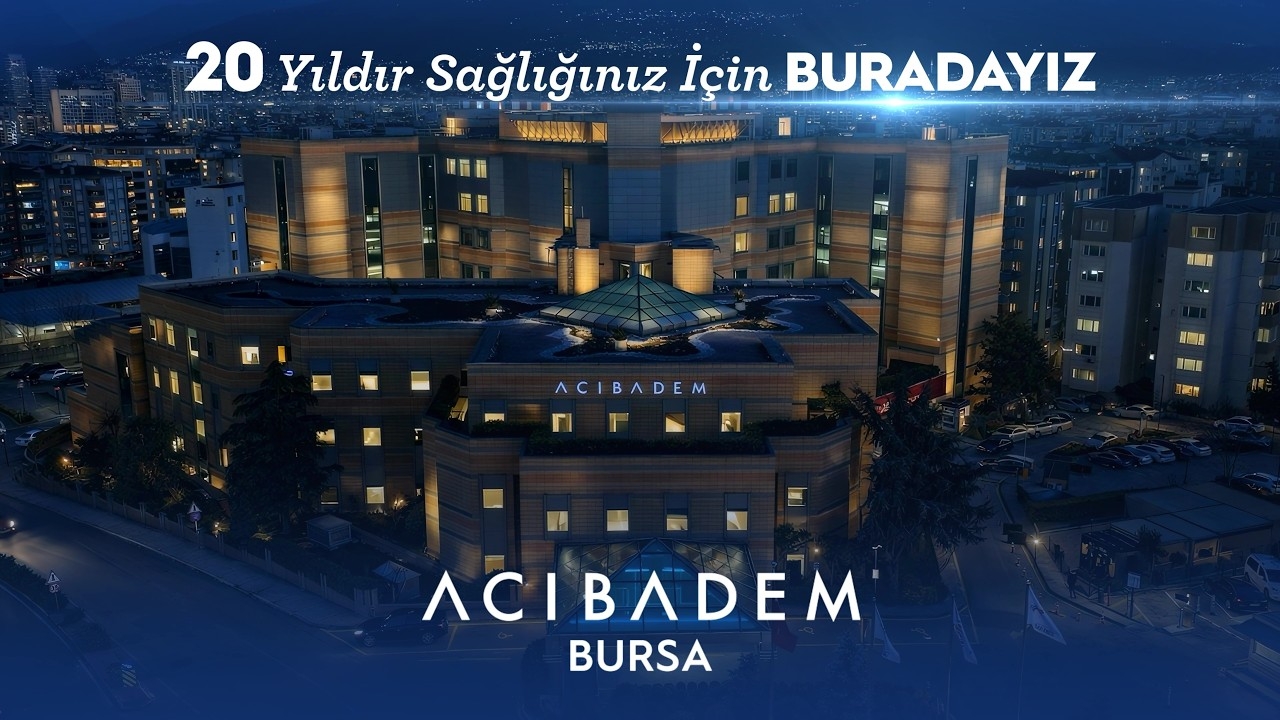 Acıbadem Bursa Hospital | We are here for your health for the 20th year!