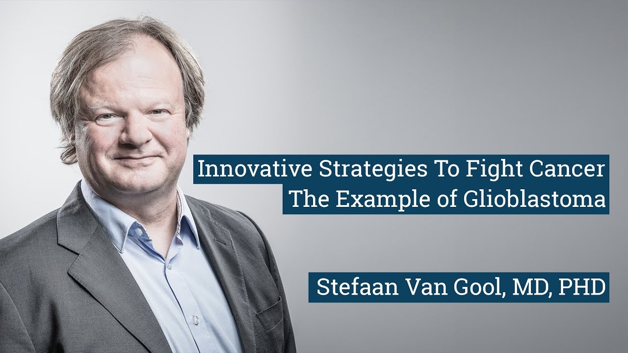 Innovative strategies to fight cancer, the example of glioblastoma, with Stefaan Van Gool, MD, PhD