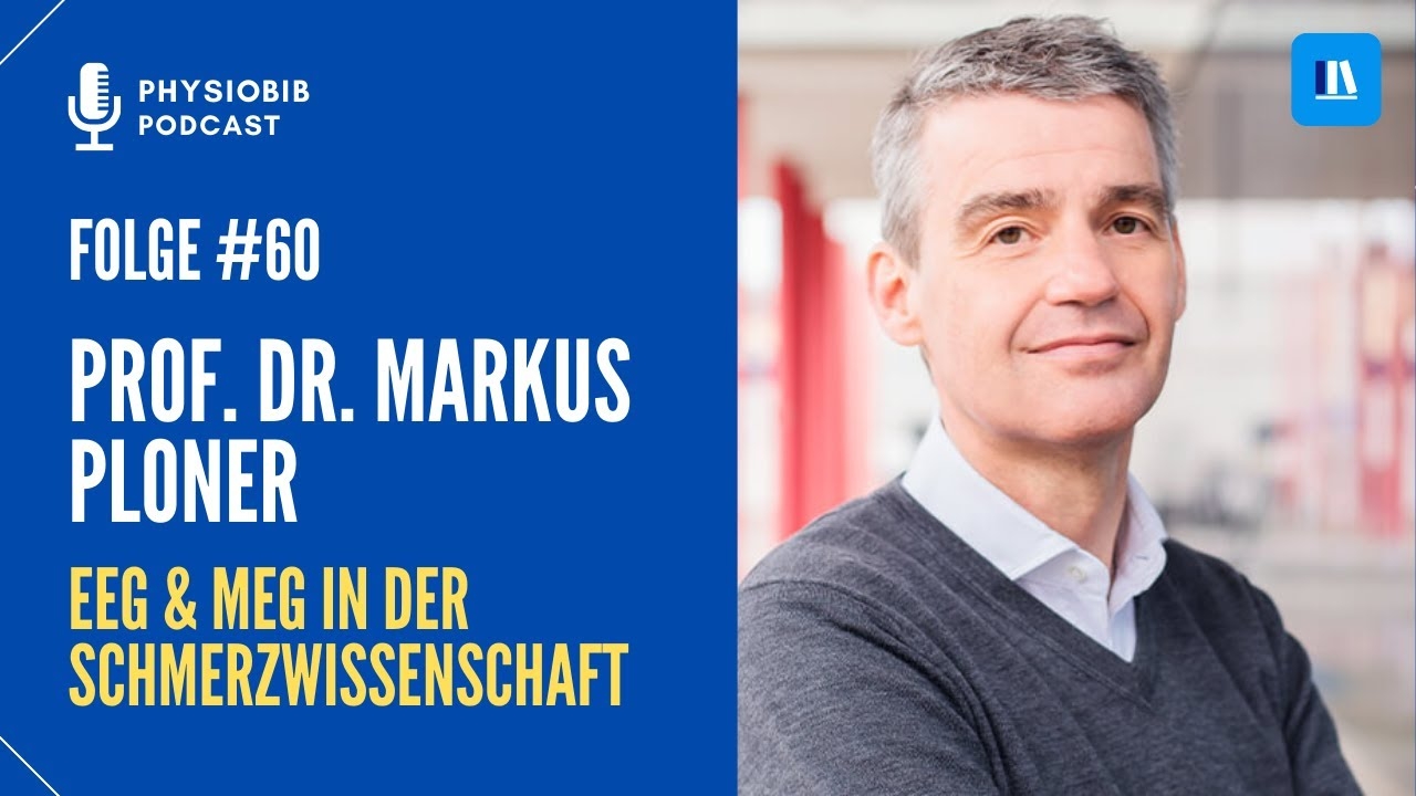 Prof. Dr. Markus Ploner - EEG &. MEG in pain science | PhysioBib Podcast #60