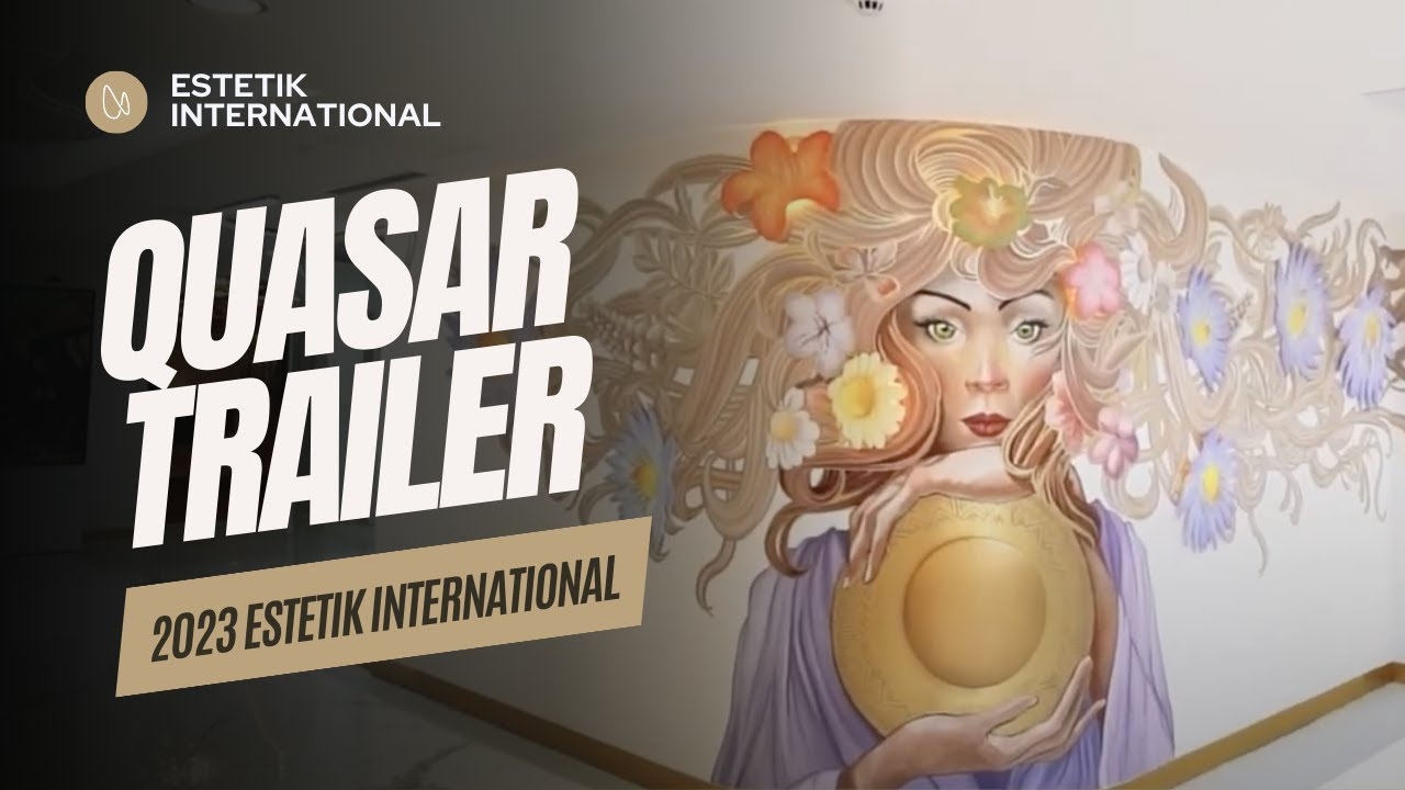 2023 I Quasar Trailer I Estetik International