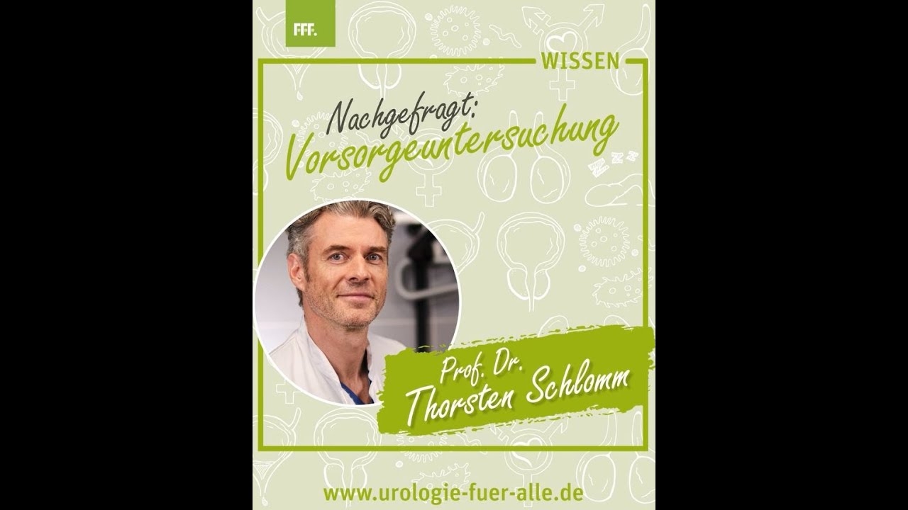 Asked: Prof. Dr. Thorsten Schlomm explains how a preventive examination by a urologist works