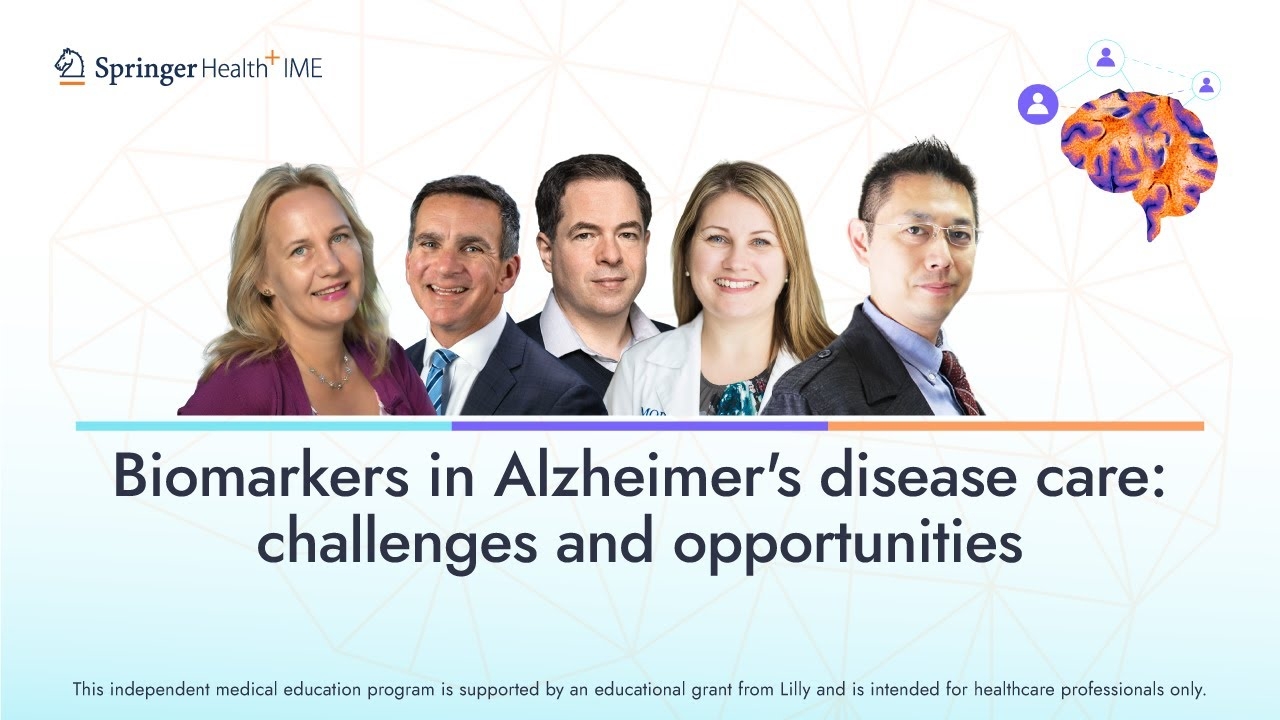 Full video: Biomarkers in Alzheimer’s disease care: challenges and opportunities