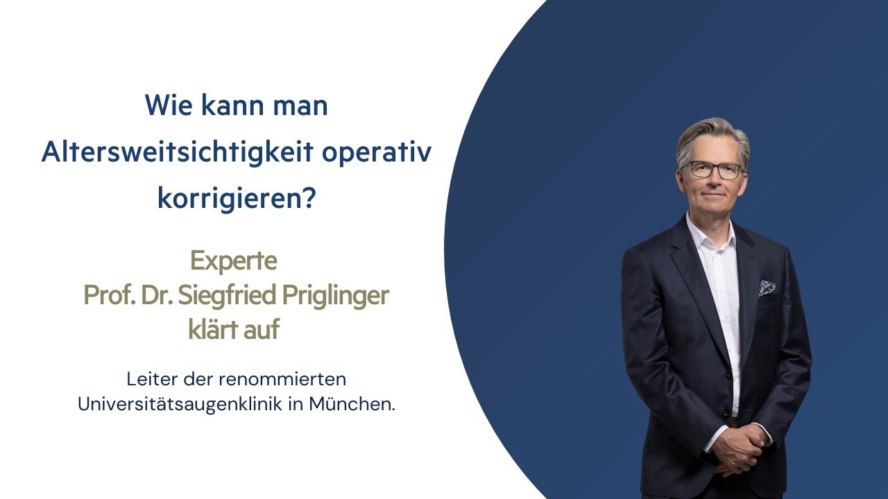 Treatment of presbyopia through multifocal lens implantation I Prof. Priglinger explains