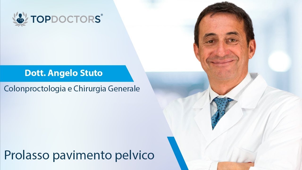 Pelvic floor prolapse - Dr. Angelo Stuto