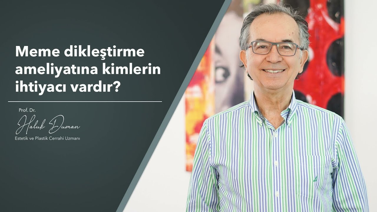 Who needs breast lift surgery? - Prof. Dr. Haluk Duman