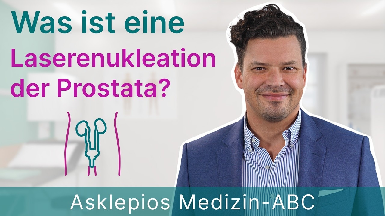 What is laser enucleation? Treat prostate with laser! Medicine ABC | Asklepios