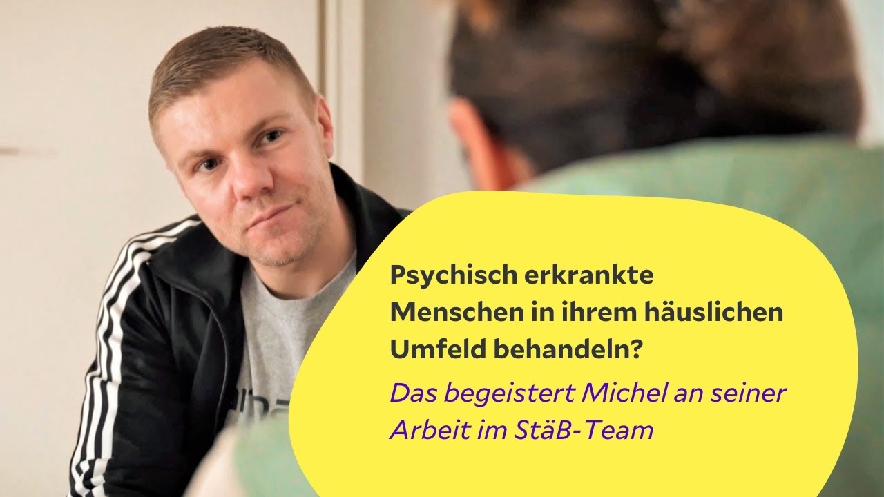 Psychiatry in the home environment: Michel about his work in our STAB team