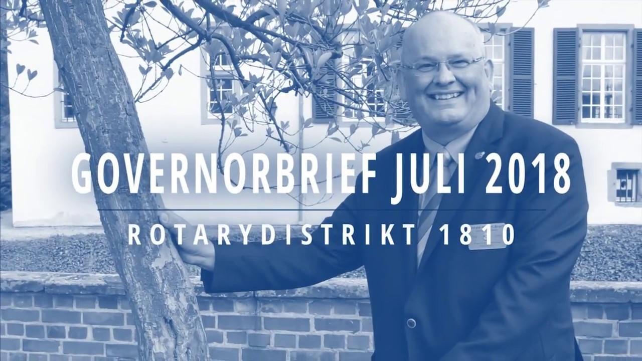 Governorbrief Juli 2018 - Harald-Robert Bruch - District Governor D1810 (2018/2019)