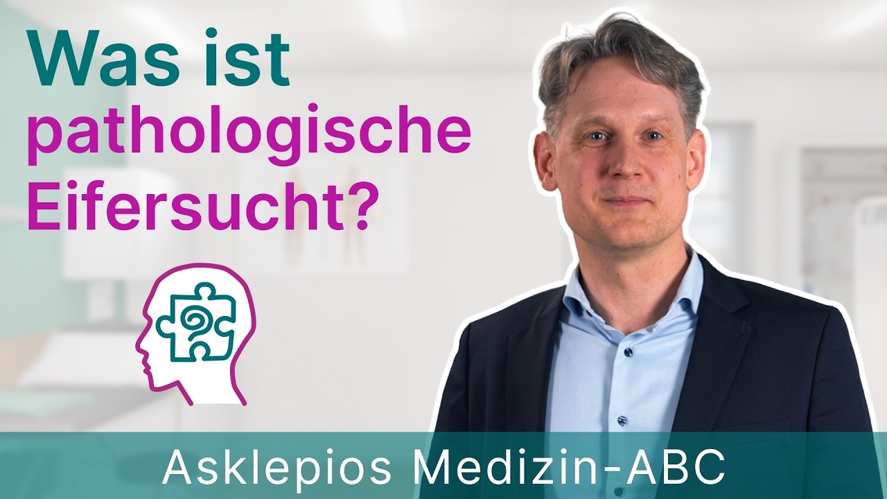 What is pathological jealousy? Medicine ABC | Asklepios