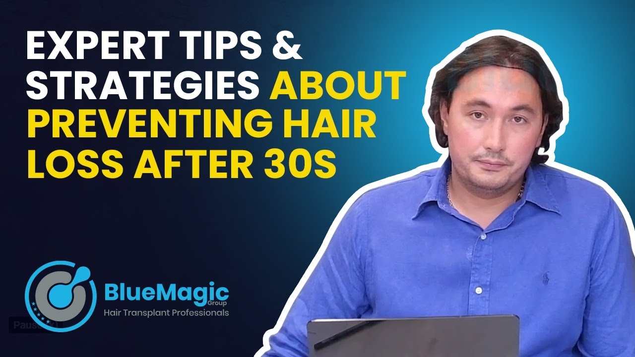 Expert Tips & Strategies About Preventing Hair Loss After 30s & Post-Hair Transplant