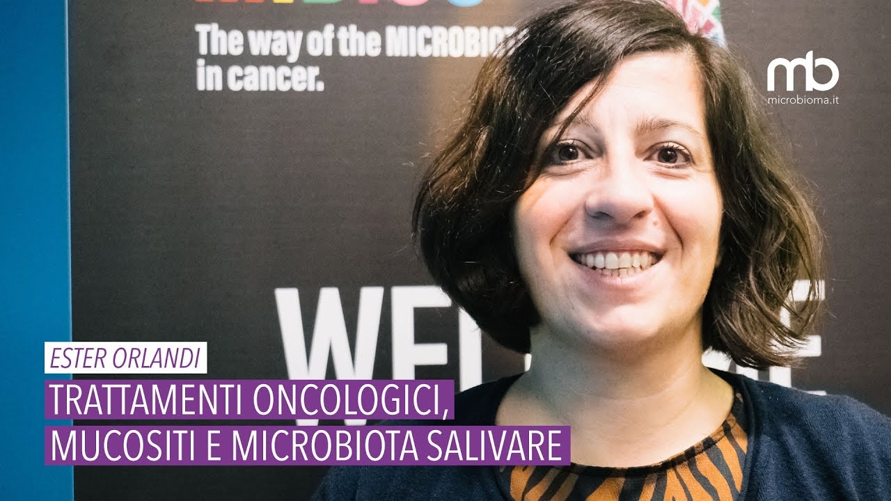 Ester Orlandi - Oncology treatments, mucosites and salivary microbiota