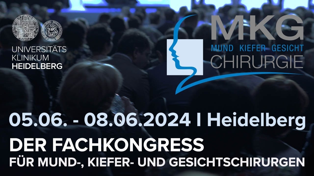 THE SPECIALIST CONGRESS FOR ORAL AND MAXILLOFACIAL SURGEONS 05.06. - 08.06.2024 Heidelberg