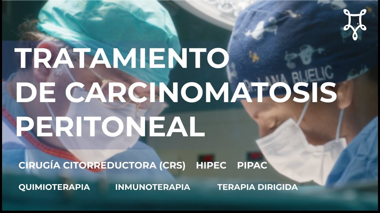 TRATAMIENTO DE CÁNCER PERITONEAL: CIRUGÍA CITORREDUCTORA, HIPEC, PIPAC — PERITONEAL CANCER INSTITUTE