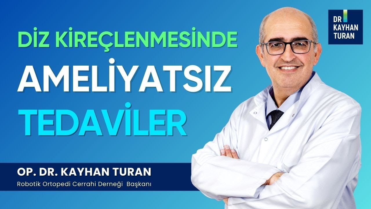 Non-Surgical Treatment Options for Knee Osteoarthritis - By Dr. Kayhan Turan