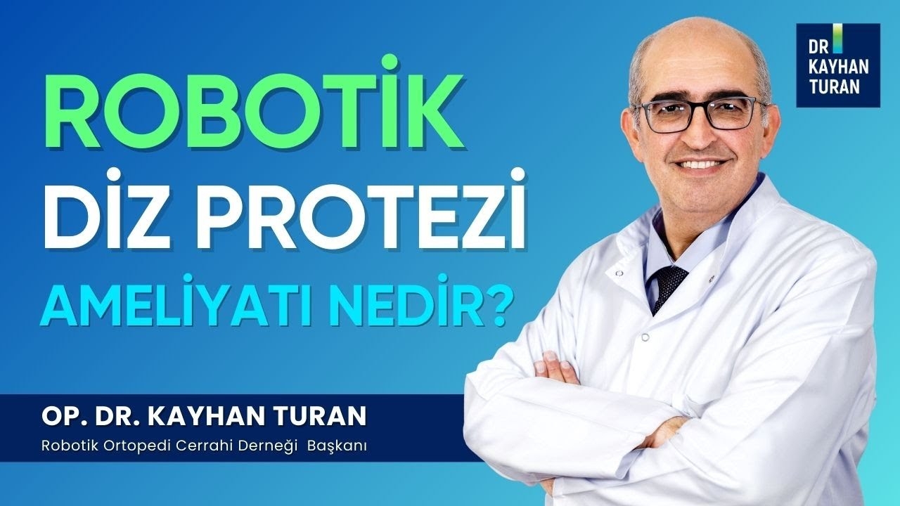 What is Robotic Knee Replacement Surgery? What are the advantages? l Op. Dr. Kayhan Turan