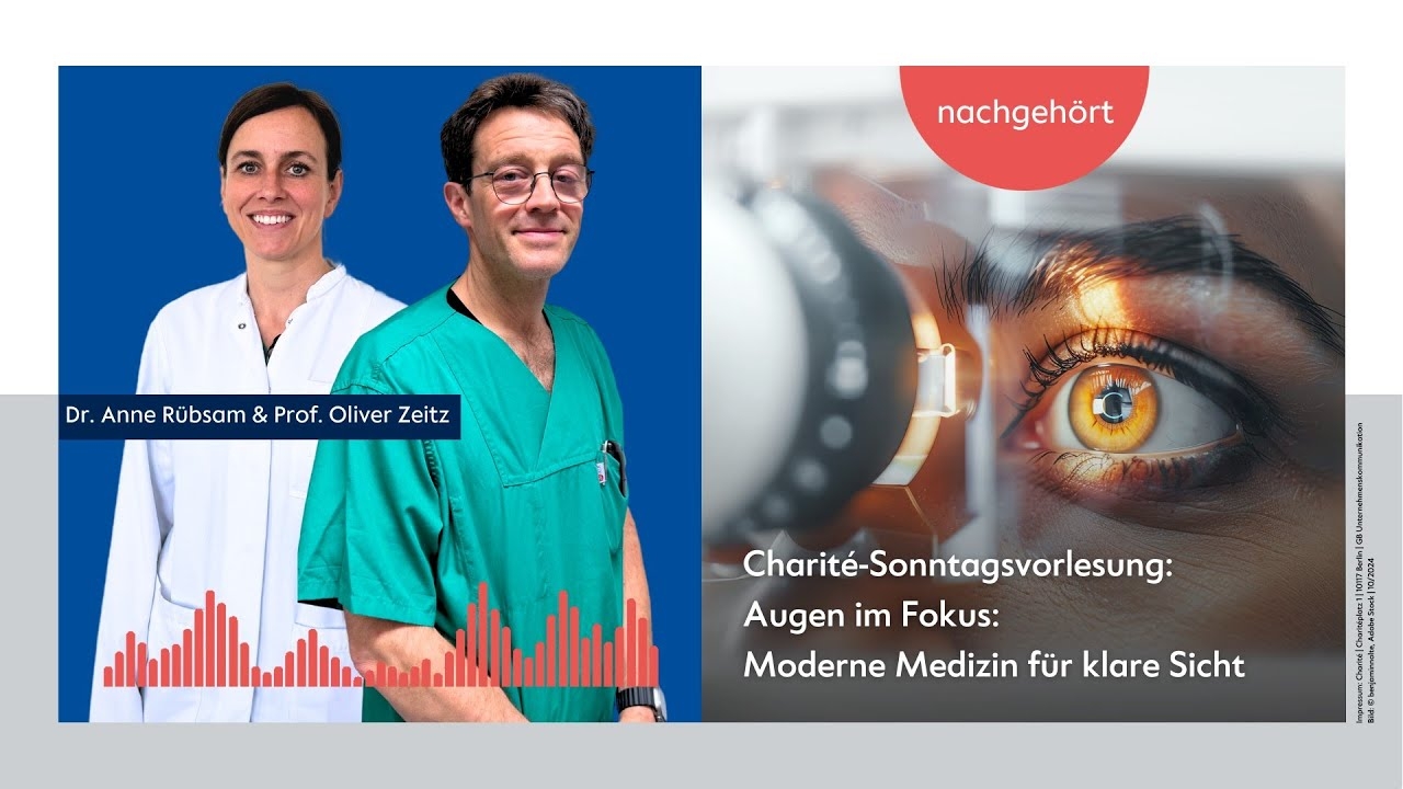 Eyes in Focus: Modern Medicine for Clear Vision | Charité Sunday Lecture — listened